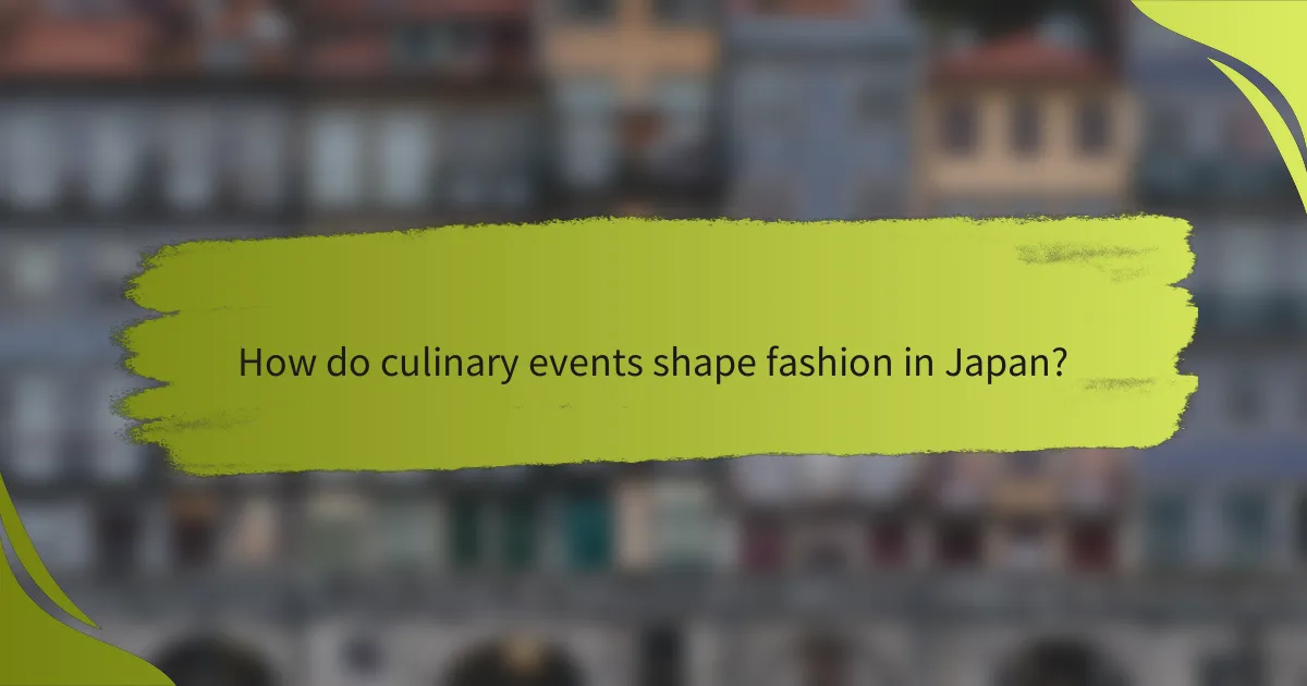 How do culinary events shape fashion in Japan?