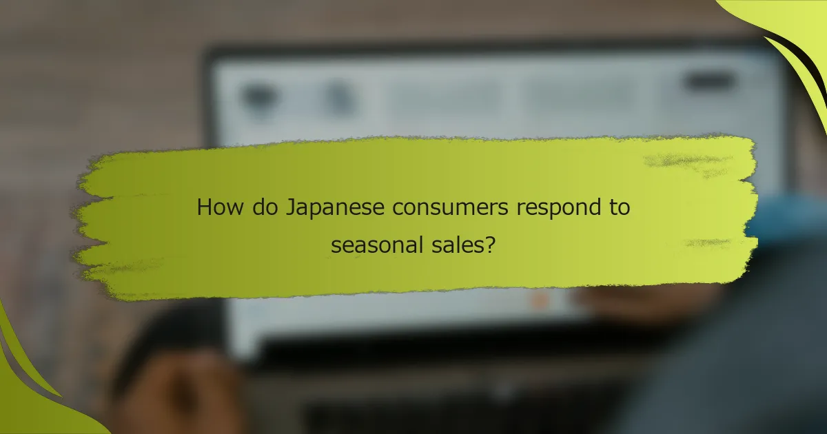 How do Japanese consumers respond to seasonal sales?