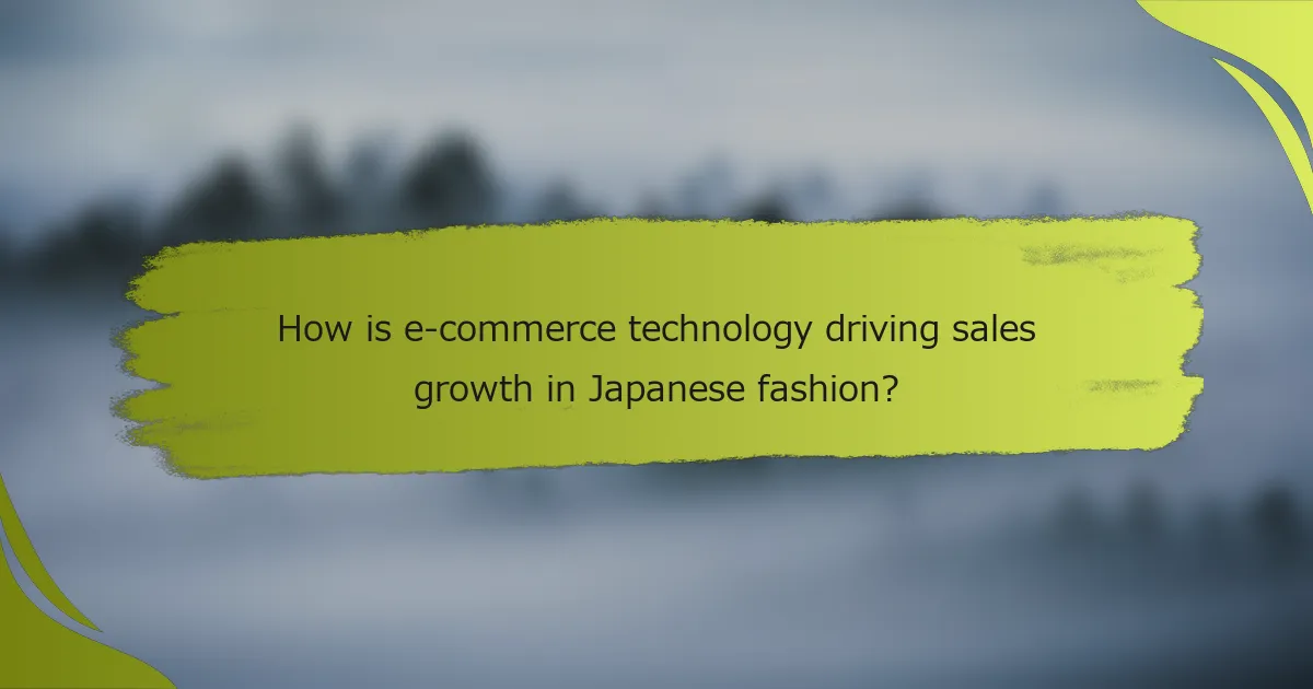How is e-commerce technology driving sales growth in Japanese fashion?