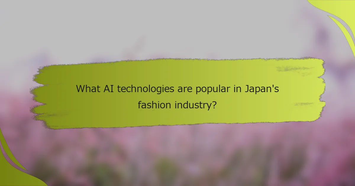 What AI technologies are popular in Japan's fashion industry?