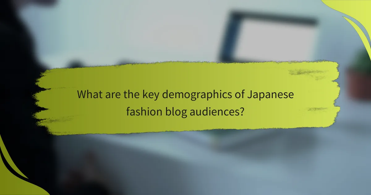 What are the key demographics of Japanese fashion blog audiences?