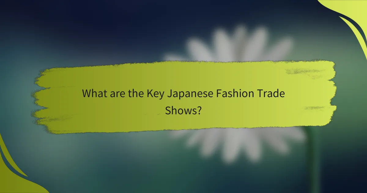 What are the Key Japanese Fashion Trade Shows?