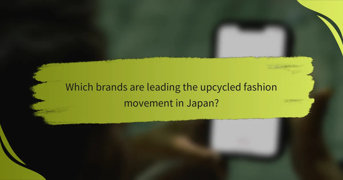 Which brands are leading the upcycled fashion movement in Japan?