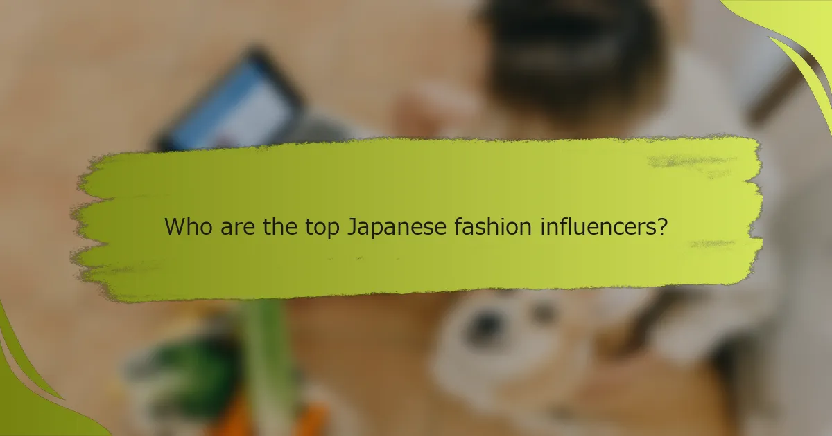 Who are the top Japanese fashion influencers?